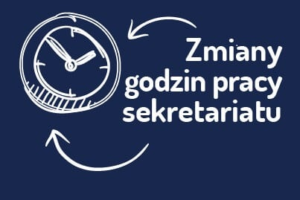 Uprzejmie informujemy, że w dniach 11.10.2024 r. oraz 14.10.2024 r. Sekretariat będzie czynny w godzinach 8:00–12:30.